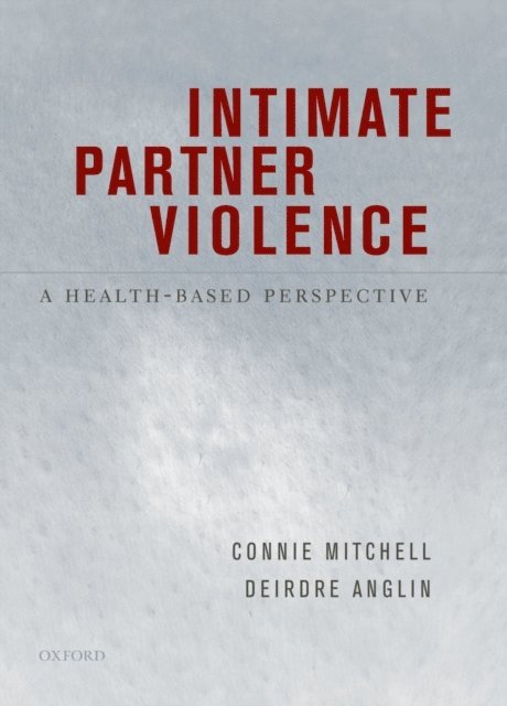 Connie Mitchell M.D. - Intimate Partner Violence, E-bok