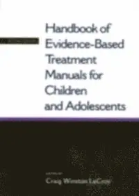 Craig Winston LeCroy - Handbook of Evidence-Based Treatment Manuals for Children and Adolescents, E-bok. Tillgänglighet: Lägg i varukorg