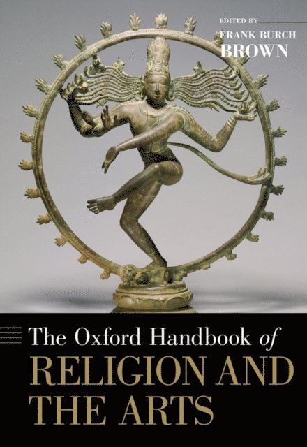 Frank Burch Brown - Oxford Handbook of Religion and the Arts, E-bok