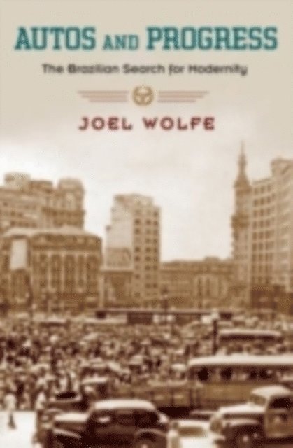 Joel Wolfe - Autos and Progress, E-bok