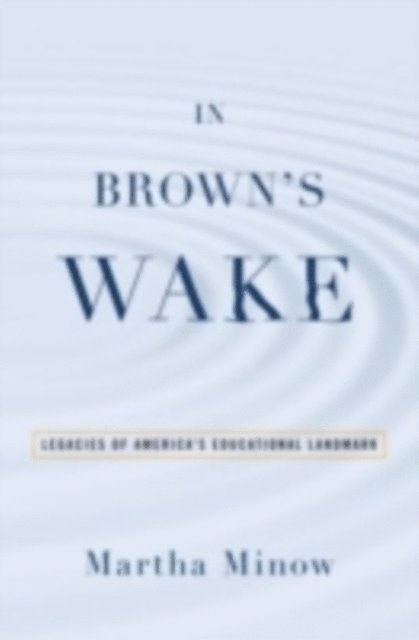 Martha Minow - In Brown's Wake, E-bok