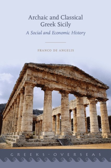 Franco De Angelis - Archaic and Classical Greek Sicily, E-bok