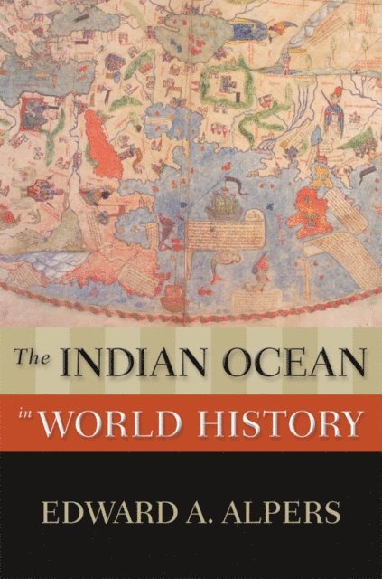 Edward A. Alpers - Indian Ocean in World History, E-bok