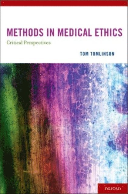 METHODS IN MEDICAL ETHICS
