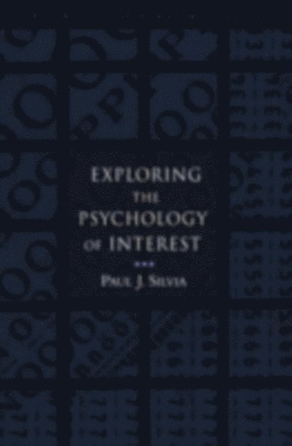 Paul J. Silvia - Exploring the Psychology of Interest, E-bok