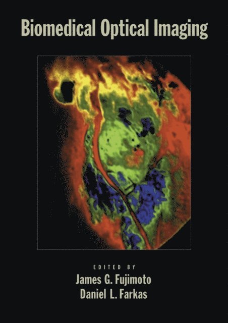 Daniel Farkas, James G. Fujimoto - Biomedical Optical Imaging, E-bok