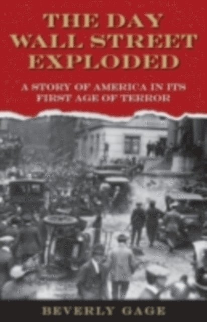 Beverly Gage - Day Wall Street Exploded, E-bok