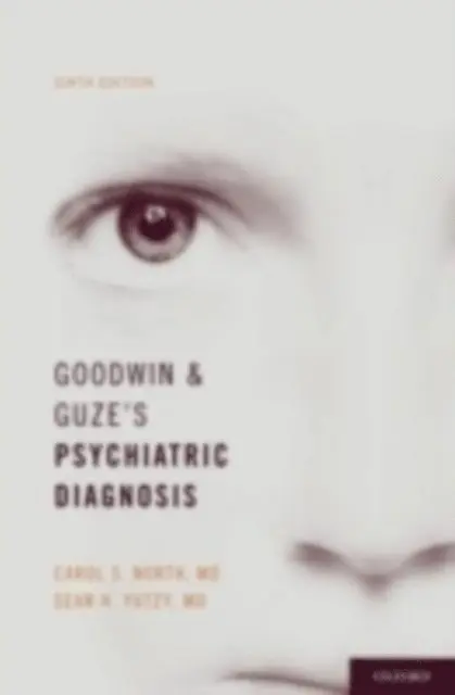 Sean Yutzy, Carol North - Goodwin and Guze's Psychiatric Diagnosis, E-bok. Tillgänglighet: Lägg i varukorg