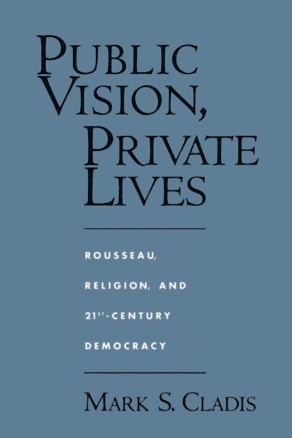 Mark S. Cladis - Public Vision, Private Lives, E-bok