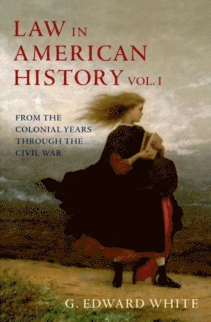 G. Edward White - Law in American History, E-bok