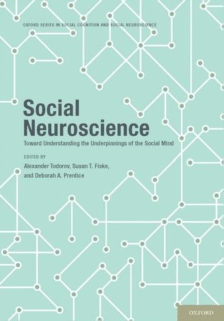 Deborah Prentice, Susan Fiske, Alexander Todorov - Social Neuroscience, E-bok