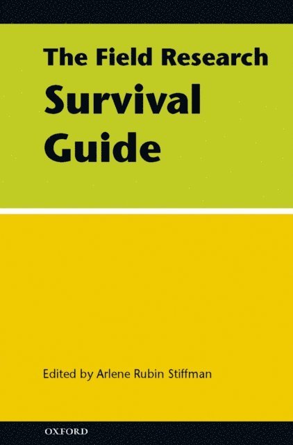 Arlene Rubin Stiffman - Field Research Survival Guide, E-bok