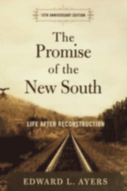 Edward L. Ayers - Promise of the New South, E-bok