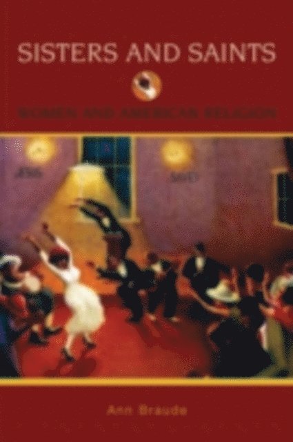 Ann Braude - Sisters and Saints, E-bok
