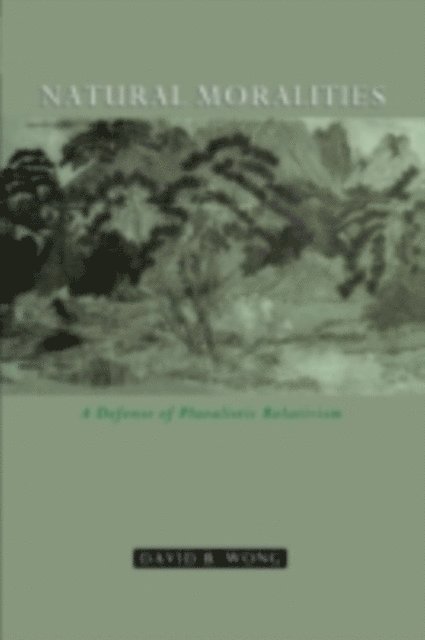 David B Wong - Natural Moralities, E-bok
