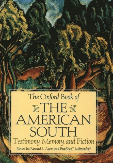 Bradley C. Mittendorf, Edward L. Ayers - Oxford Book of the American South, E-bok