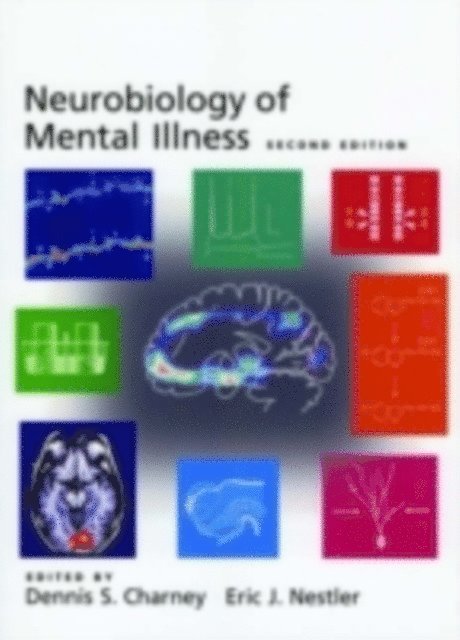 Eric J. Nestler, Dennis S. Charney - Neurobiology of Mental Illness, E-bok