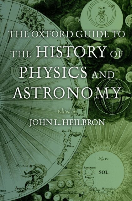 John L. Heilbron - Oxford Guide to the History of Physics and Astronomy, E-bok