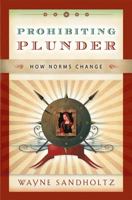 Wayne Sandholtz - Prohibiting Plunder, E-bok