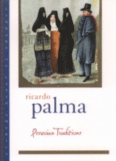 Helen Lane, Ricardo Palma, Christopher Conway - Peruvian Traditions, E-bok