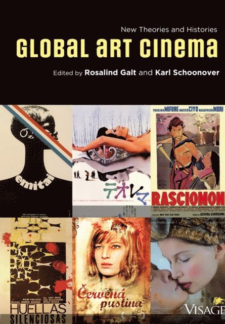 Karl Schoonover, Rosalind Galt - Global Art Cinema, E-bok. Tillgänglighet: Lägg i varukorg