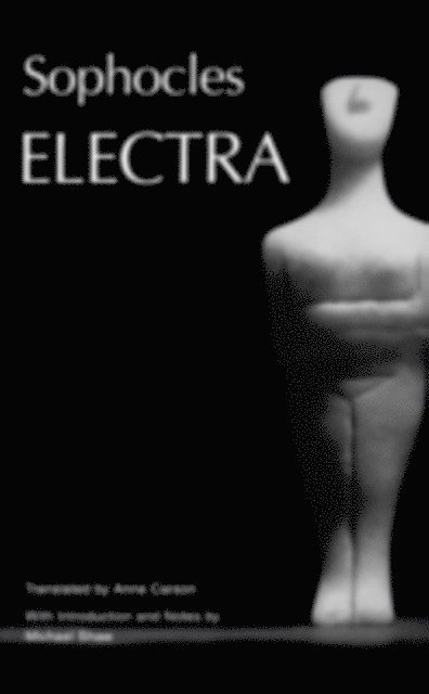 Anne Carson, Sophocles - Electra, E-bok