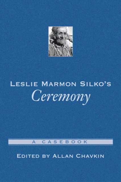 Allan Chavkin - Leslie Marmon Silko's Ceremony, E-bok
