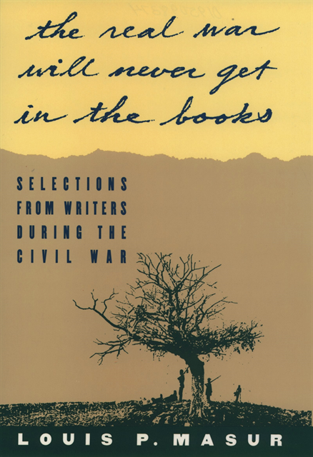 Louis P. Masur - &quote;...the real war will never get in the books&quote;, E-bok