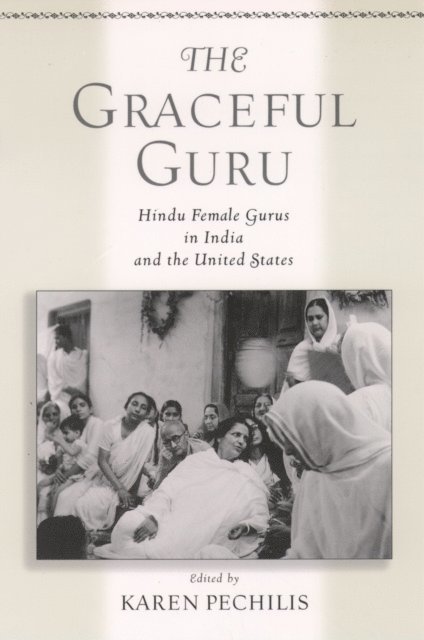 Karen Pechilis - Graceful Guru, E-bok