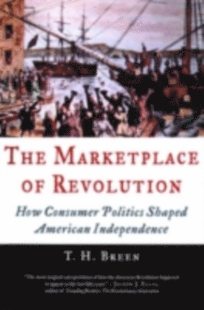 T. H. Breen - Marketplace of Revolution, E-bok