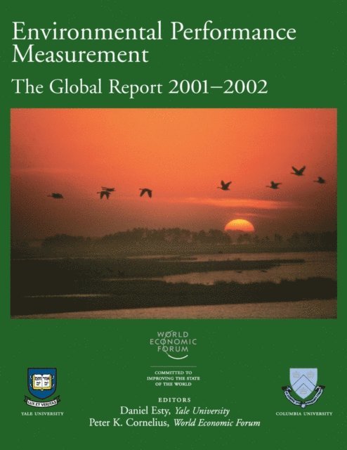 World Economic Forum, Peter K. Cornelius, Daniel Esty - Environmental Performance Measurement, E-bok