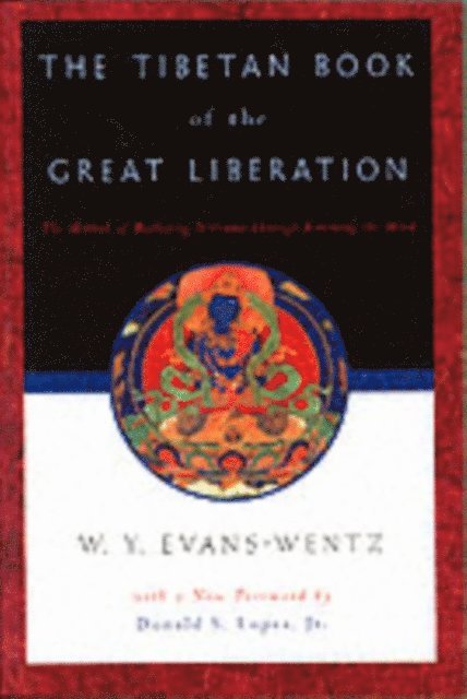 W. Y. Evans-Wentz - Tibetan Book of the Great Liberation, E-bok