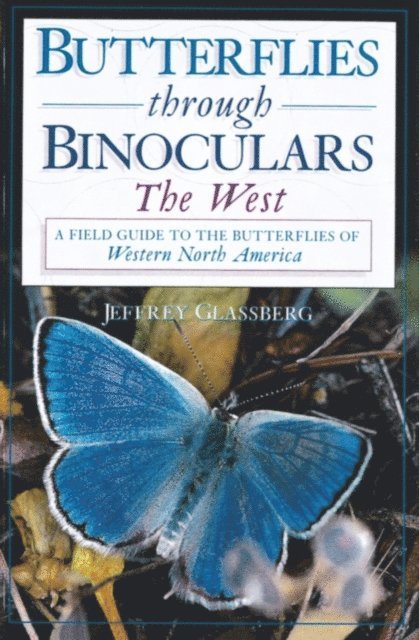 Jeffrey Glassberg - Butterflies through Binoculars, E-bok