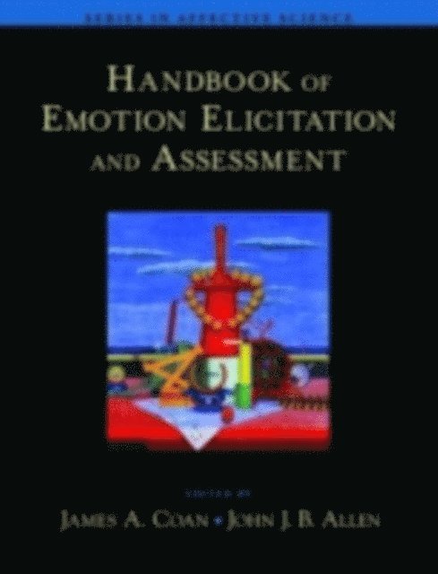 John J.B. Allen, James A. Coan - Handbook of Emotion Elicitation and Assessment, E-bok