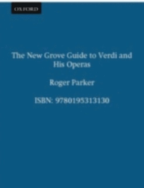 Roger Parker - New Grove Guide to Verdi and His Operas, E-bok