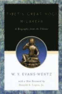 W. Y. Evans-Wentz - Tibet's Great Yogi Milarepa, E-bok