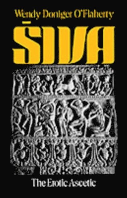 Wendy Doniger O'Flaherty - Siva, E-bok