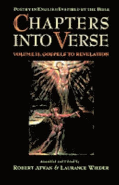 Laurance Wieder, Robert Atwan - Chapters into Verse: Poetry in English Inspired by the Bible, E-bok