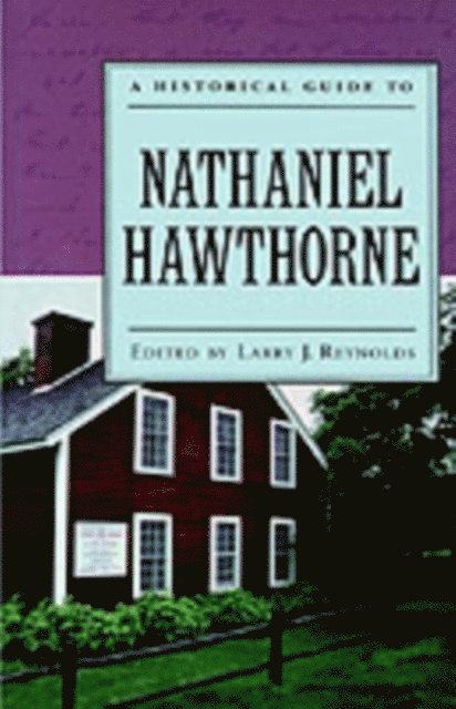 Larry J. Reynolds - Historical Guide to Nathaniel Hawthorne, E-bok