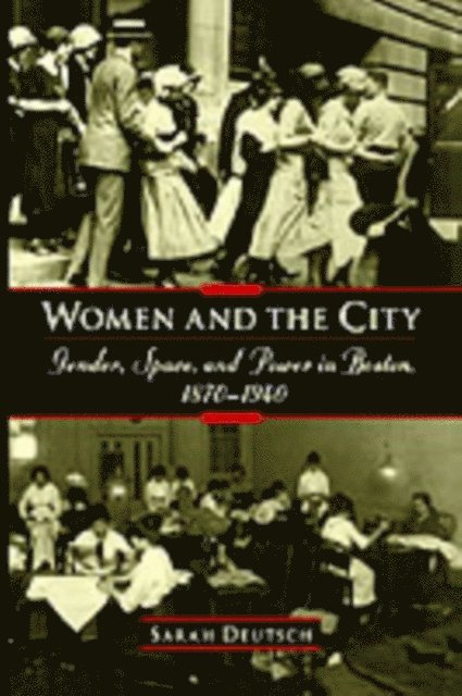 Sarah Deutsch - Women and the City, E-bok