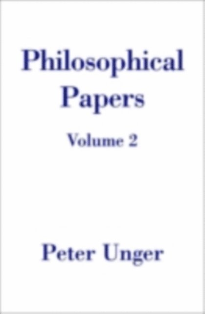 Peter Unger - Philosophical Papers, E-bok