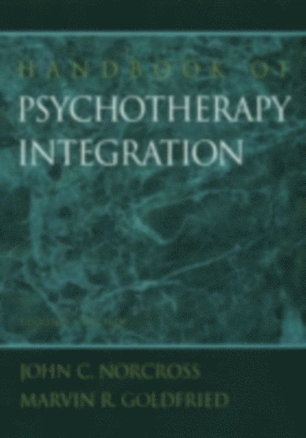 Marvin R. Goldried, John C. Norcross - Handbook of Psychotherapy Integration, E-bok