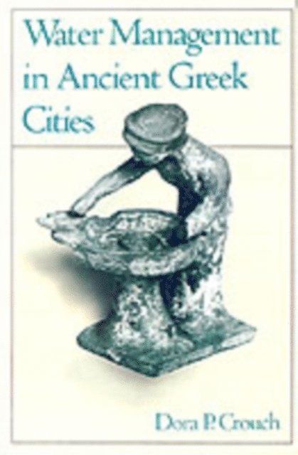 Water Management in Ancient Greek Cities