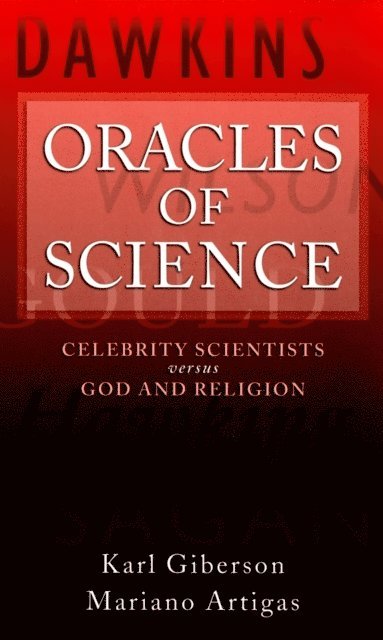 Mariano Artigas, Karl Giberson - Oracles of Science, E-bok