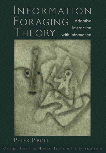 Peter L. T. Pirolli - Information Foraging Theory, E-bok