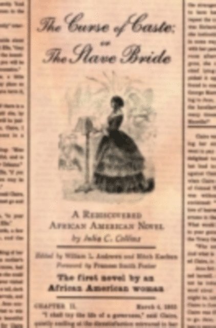 Julia C. Collins, Mitch Kachun, William L. Andrews - Curse of Caste; or The Slave Bride, E-bok