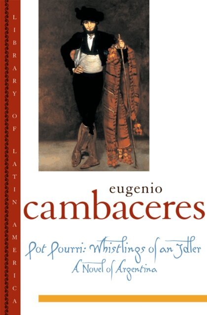 Lisa Dillman, Eugenio Cambaceres, Josefina Ludmer - Pot Pourri, E-bok