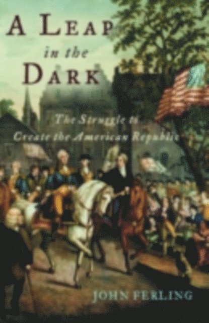 John Ferling - Leap in the Dark, E-bok