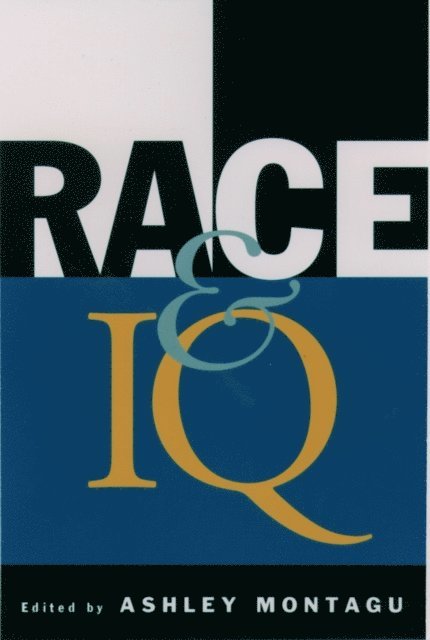 Ashley Montagu - Race and IQ, E-bok