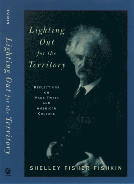 Shelley Fisher Fishkin - Lighting Out for the Territory, E-bok